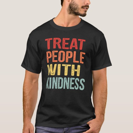 Treat People With Kindness Positive Mindset Groovy Tシャツ (正面)