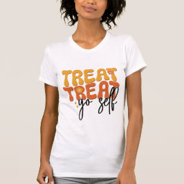 Treat Yo Self Self Care Mental Health Retro Typo Tシャツ