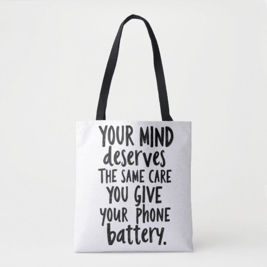 Treat Your Mind Like Your Phone Battery トートバッグ (正面)