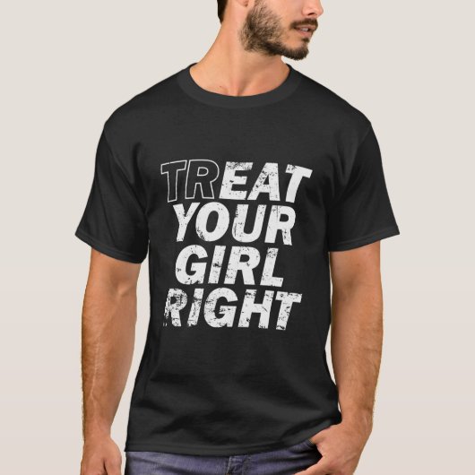 Treat Your Right Father'S Day Tシャツ (正面)