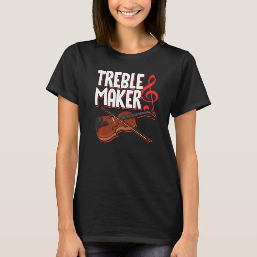 Treblemaker Violin String Instrument Musician Musi Tシャツ (正面)
