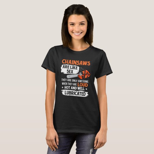 Tree Logger Lumberjack Arborist Chainsaws Are Awes Tシャツ (正面フル)