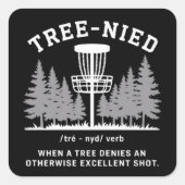 Tree Nied Disc Golf Funny Stupid Tree-nied  スクエアシール (正面)