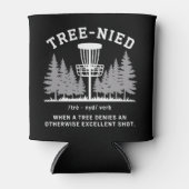 Tree Nied Disc Golf Funny Stupid Tree-nied  缶クーラー (正面)