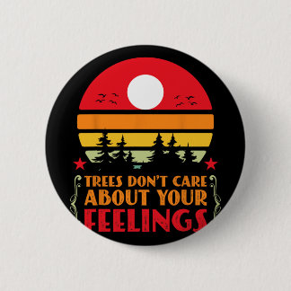 Trees Don't Care About Your Feelings Disc Golf Ske 缶バッジ