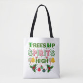 Trees up spirits high christmas holiday graphic トートバッグ (正面)