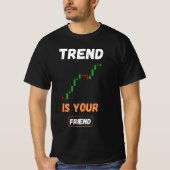 Trend Is Your Friend Trading Chart Art Tシャツ (正面)