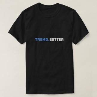 Trend.Setter Tシャツ – グラフィックユニークティスタイリッシュー