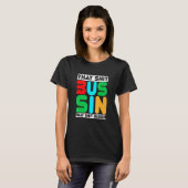 Trending That S Bussinミームスラングカッコいい13 Tシャツ (正面フル)