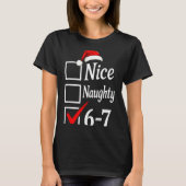 Trendy 6-7 Meme Nice Naughty 67 Christmas Funny Gr Tシャツ (正面)