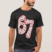 Trendy 6 7 Meme Six Seven Valentines Day 6 7  Tシャツ (正面)
