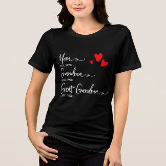 Trendy Custom Year Mom Grandma Great GrandmT-Shirt トライブレンドTシャツ