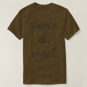 Trendy Dance All Night Tet1200 Tシャツ (デザイン正面)