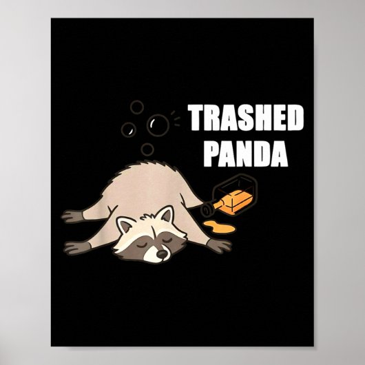 Trendy Funny Trashed Panda Drunk Raccoon Lovers Me ポスター (正面)
