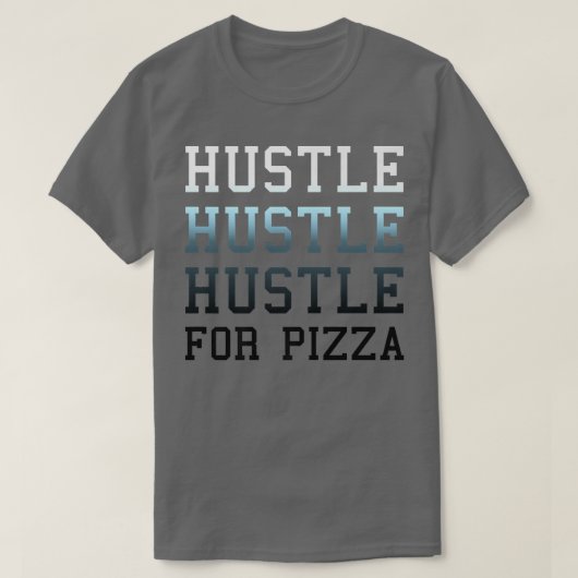 Trendy Hustle For Pizza Gradient Tet 33165642 Tシャツ (デザイン正面)