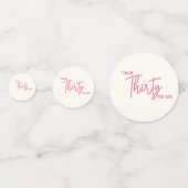 Trendy Pink Talk Thirty To Me 30th Birthday コンフェッティ (正面)