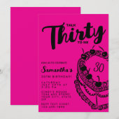 Trendy Pink Talk Thirty To Me 30th Birthday 招待状 (正面/裏面)