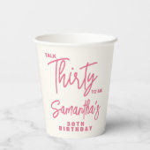Trendy Pink Talk Thirty To Me 30th Birthday 紙コップ (裏面)