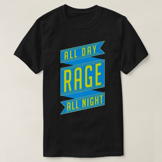 Trendy Rage All Day Rage All Night Ribbon1225 Tシャツ (デザイン正面)