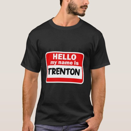 Trenton Helloこんにちは私の名前はTシャツの名前オンカスタム Tシャツ (正面)