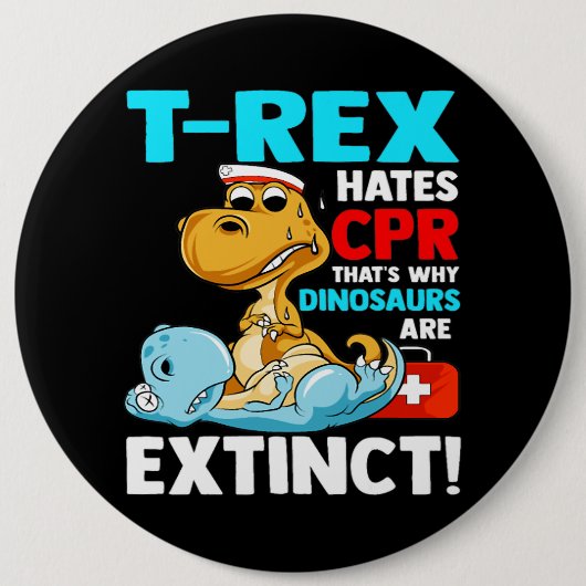 TRexはCPR恐竜ナース看護おもしろい学生を嫌う 缶バッジ (正面)