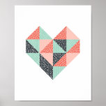 Triangle Heart Mint Coral and Black ポスター<br><div class="desc">This modern wall art would look wonderful on it's own or as part of a gallery wall. This design features a heart shape made of triangles in mint green,  coral pink and black patterns.</div>