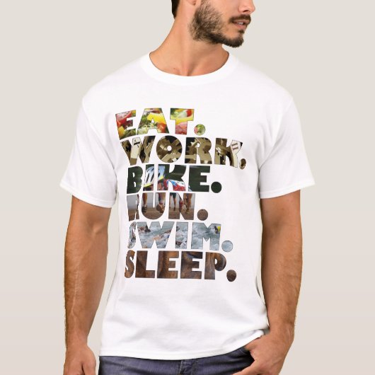 Triathleteは仕事のバイクの操業水泳の睡眠の日常生活を食べます Tシャツ (正面)
