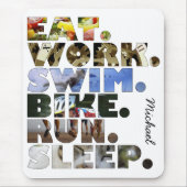Triathleteは仕事の水泳のバイクの操業睡眠の日常生活を食べます マウスパッド (正面)