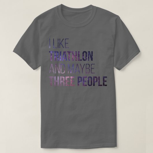 Triathlon Funny Quote 3 Tシャツ (デザイン正面)