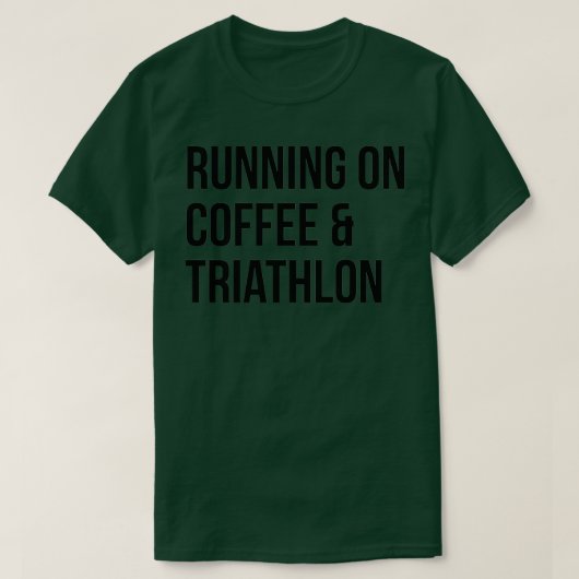 Triathlon Funny Saying Tシャツ (デザイン正面)