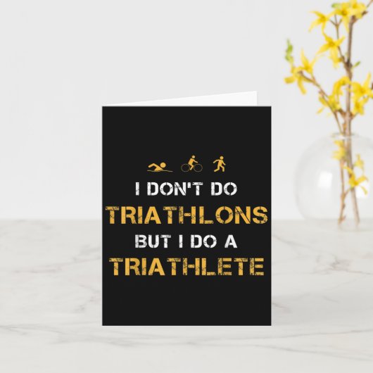 Triathlon I Don't Do Triathlons But I Do A Triathl カード (黄色い花)