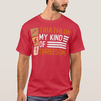 Triathlon My Kind Of Threesome Triathlon Training Tシャツ