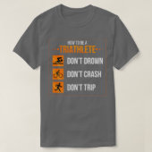 Triathlon Triathlete How To Tシャツ (デザイン正面)