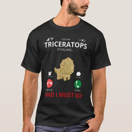 Triceratops Is Calling Dinosaur Tシャツ (正面)