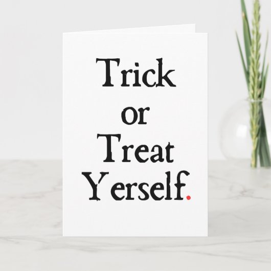 TrickまたはTreat Yerselfハロウィーンカード カード (正面)