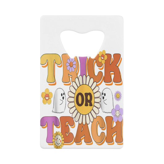 Trick Or Teach Funny Ghost Teacher Halloween Costu クレジットカード栓抜き (正面)