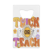 Trick Or Teach Funny Ghost Teacher Halloween Costu クレジットカード栓抜き (裏面)