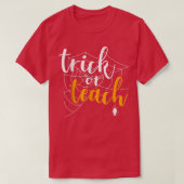Trick Or Teach Funny Teacher Appreciation Spooky G Tシャツ (デザイン正面)