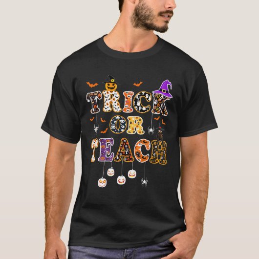 Trick Or Teach Funny Teacher Happy Halloween Costu Tシャツ (正面)