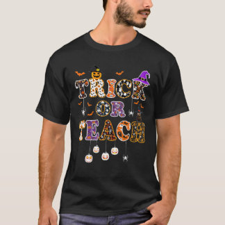 Trick Or Teach Funny Teacher Happy Halloween Costu Tシャツ