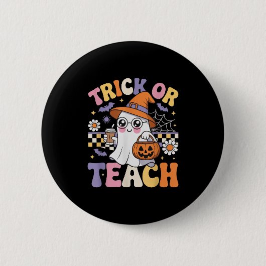 Trick Or Teach Teacher Groovy Ghost Funny Hallowee 缶バッジ (正面)