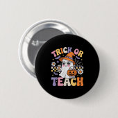 Trick Or Teach Teacher Groovy Ghost Funny Hallowee 缶バッジ (正面&裏面)