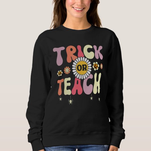 Trick Or Teach   Teacher Halloween Costume スウェットシャツ (正面)