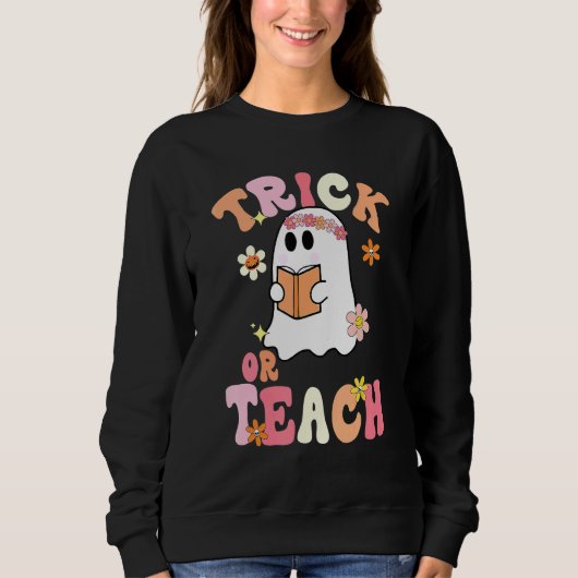 Trick Or Teach   Teacher Halloween Costume 2022 スウェットシャツ (正面)
