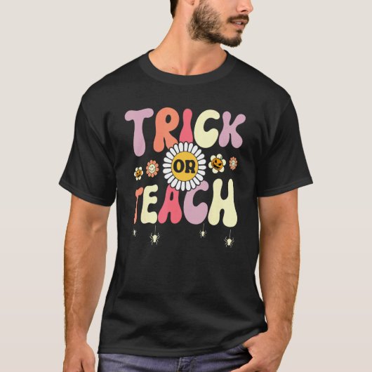 Trick Or Teach   Teacher Halloween Costume Tシャツ (正面)
