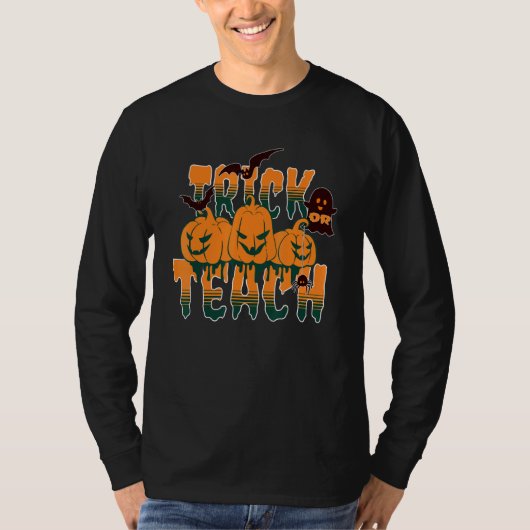 Trick Or Teach Teacher Halloween Costume Tシャツ (正面)
