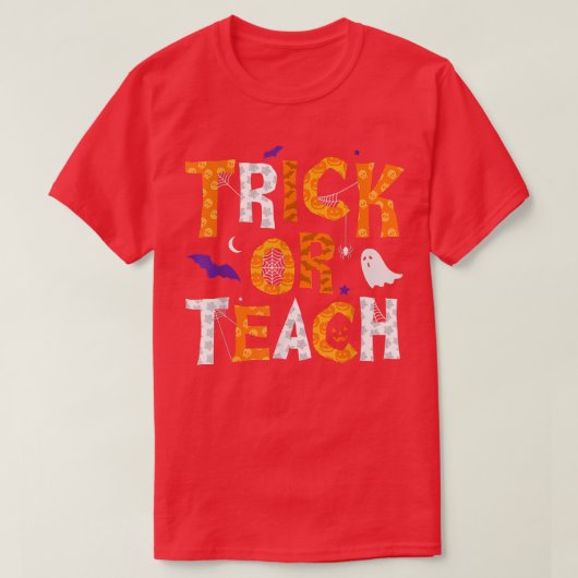 Trick Or Teach Teacher Halloween T-Shirt Tシャツ (デザイン正面)
