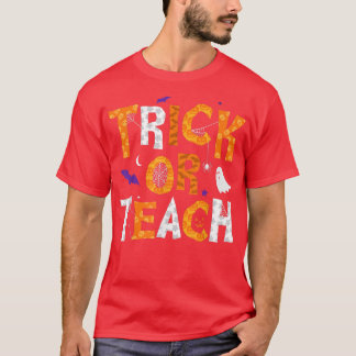Trick Or Teach Teacher Halloween T-Shirt Tシャツ