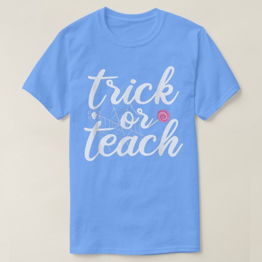 Trick Or Teach teachers Halloween Tシャツ (デザイン正面)