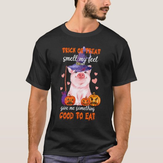 Trick Or Treat Give Me Something Good To Eat  Pig Tシャツ (正面)